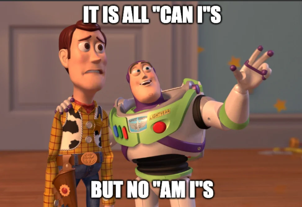 Woody and Buzz Lightyear: It is all can Is but no am Is